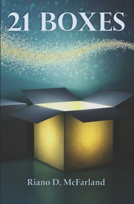 21 Boxes by McFarland, Riano D.