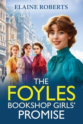 The Foyles Bookshop Girls' Promise by Roberts, Elaine