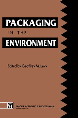 Packaging in the Envirnment by Levy, Donald R.