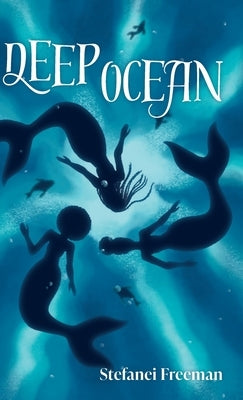 Deep Ocean by Freeman, Stefanei
