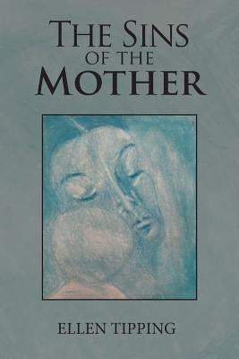 The Sins of the Mother by Tipping, Ellen