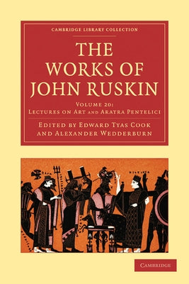 The Works of John Ruskin by Ruskin, John