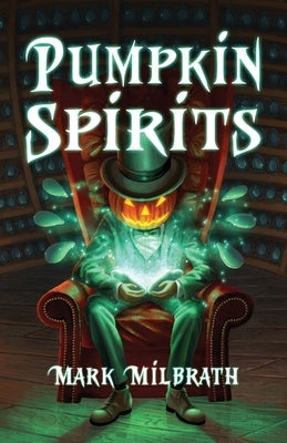 Pumpkin Spirits by Milbrath, Mark