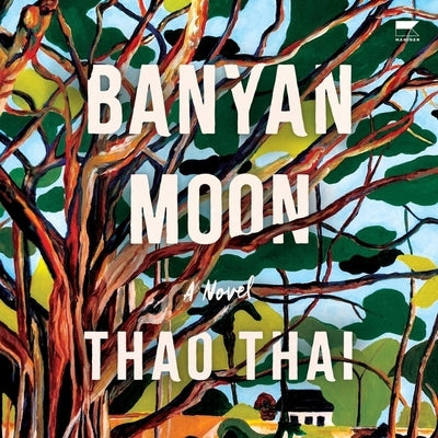 Banyan Moon by Thai, Thao