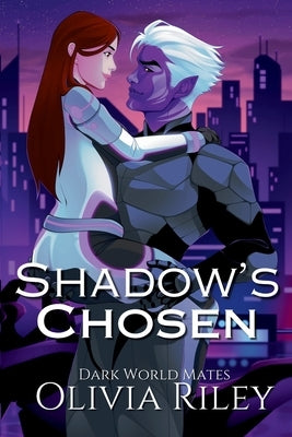 Shadow's Chosen by Riley, Olivia