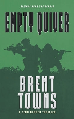 Empty Quiver: A Team Reaper Thriller by Towns, Brent