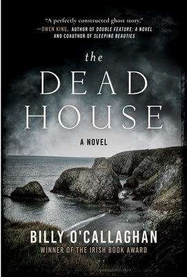 The Dead House by O'Callaghan, Billy