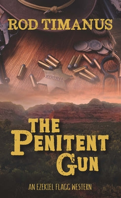 The Penitent Gun by Timanus, Rod