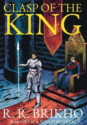 Clasp of the King by Brikho, R. R.