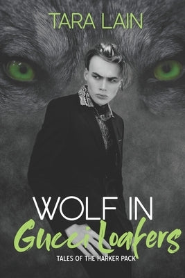 Wolf in Gucci Loafers by Lain, Tara