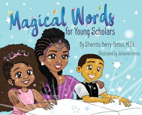 Magical Words for Young Scholars by Berry-Pettus, Sherrita