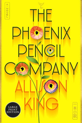 The Phoenix Pencil Company by King, Allison