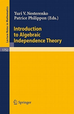 Introduction to Algebraic Independence Theory by Nesterenko, Yuri V.