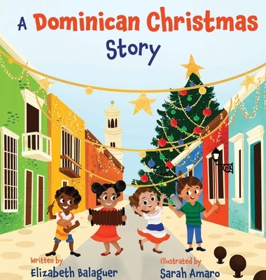 A Dominican Christmas Story by Balaguer, Elizabeth