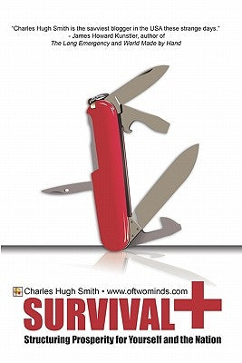 Survival+: Structuring Prosperity for Yourself and the Nation by Smith, Charles Hugh