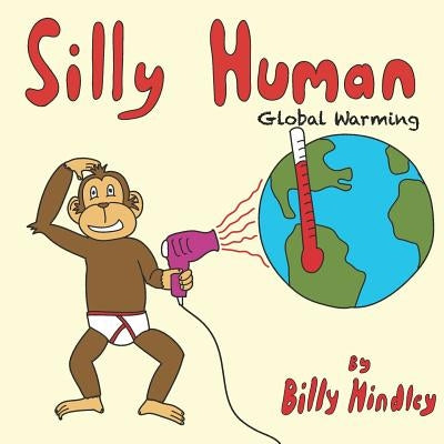 Silly Human by Hindley, Billy