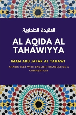 Al Aqida Al Tahawiyya: العقيدة الطحاوية Arabic text by Fahim Hoosen, Mawlana