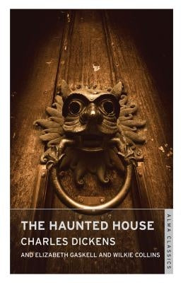 The Haunted House by Dickens, Charles