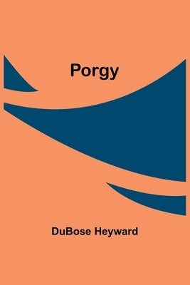 Porgy by Heyward, Dubose
