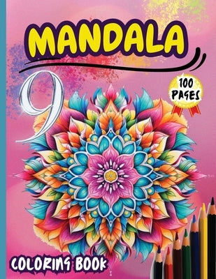 Mandala 9 Coloring Book: Stress Relieving Mandala Designs for Adults Relaxation by Peter