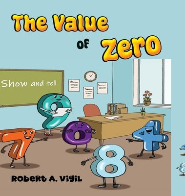 The Value of Zero by Vigil, Robert A.