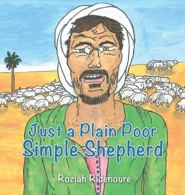 Just a Plain Poor Simple Shepherd by Ridenoure, Rozlah
