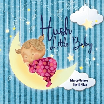 Hush Little Baby by Goose, Mother