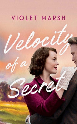 Velocity of a Secret by Marsh, Violet