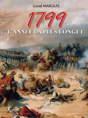 1799: L'Année La Plus Longue by Marquis, Lionel