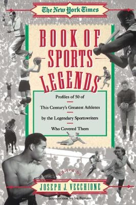 New York Times Book of Sports Legends by Vecchione, Joseph
