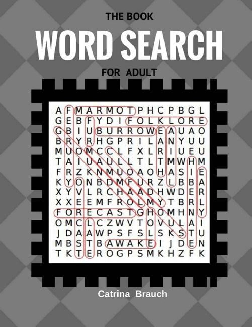 The Book Word Search For Adult: Word Search Large Print Paper 50 Puzzles Fun Game by Brauch, Catrina