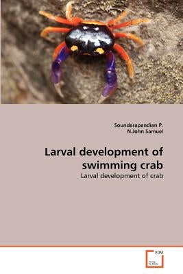Larval development of swimming crab by P, Soundarapandian
