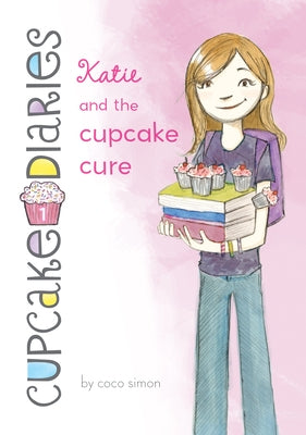 Katie and the Cupcake Cure: #1 by Simon, Coco