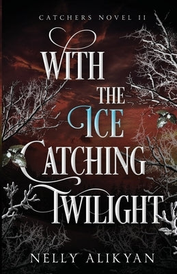 With the Ice Catching Twilight by Alikyan, Nelly