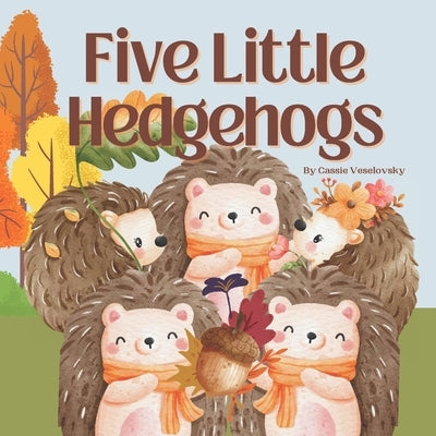 Five Little Hedgehogs: a beginning counting book by Lone Cow