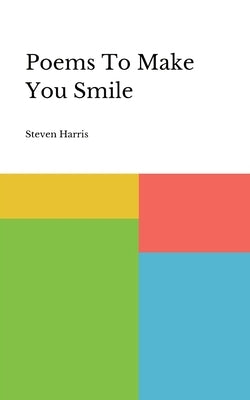 Poems To Make You Smile by Harris, Steven