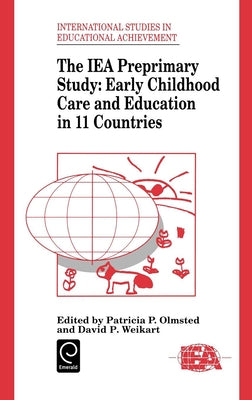 Iea Preprimary Study: Early Childhood Care and Education in 11 Countries by Olmsted, Patricia P.