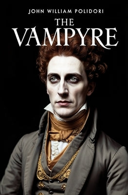 The Vampyre by Polidori, John William