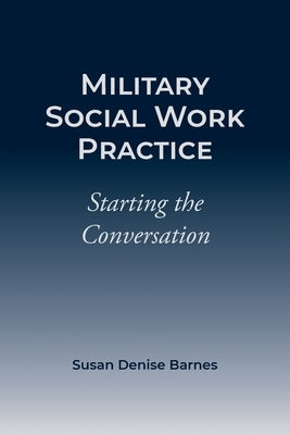 Military Social Work Practice by Barnes, Susan