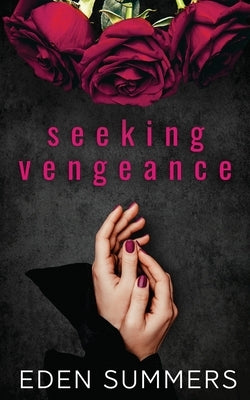 Seeking Vengeance by Summers, Eden