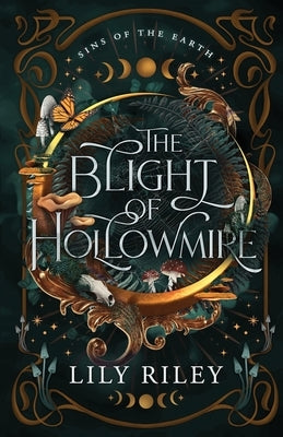 The Blight of Hollowmire by Riley, Lily