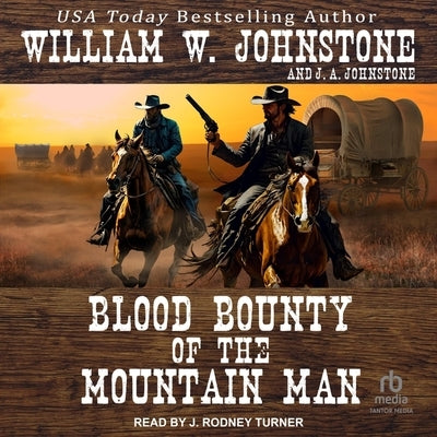 Blood Bounty of the Mountain Man by Johnstone, William W.