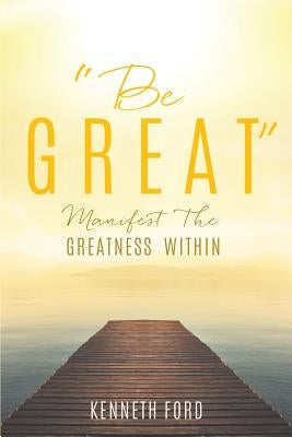 Be Great by Ford, Kenneth
