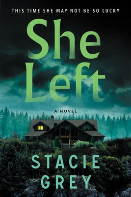 She Left by Grey, Stacie