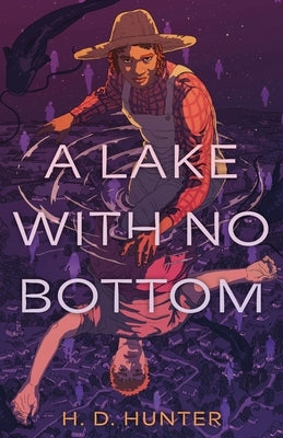 A Lake with No Bottom by Hunter, H. D.