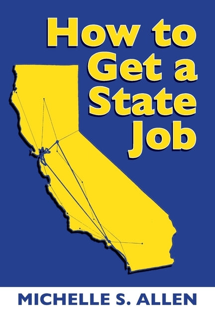 How to Get a State Job by Allen, Michelle S.