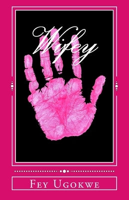 Wifey by Ugokwe, Fey