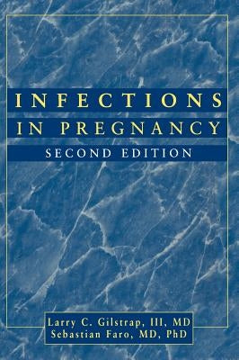 Infections in Pregnancy by Gilstrap, Larry C.