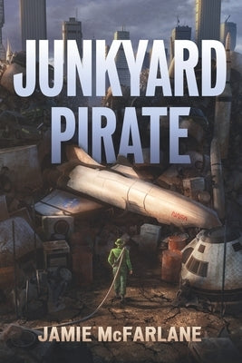 Junkyard Pirate by McFarlane, Jamie