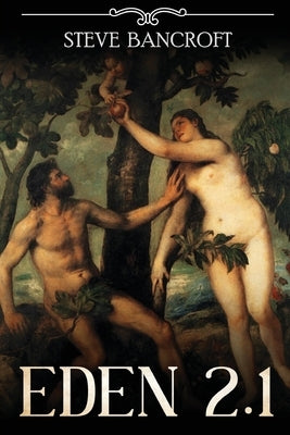 Eden 2.1 by Bancroft, Steve